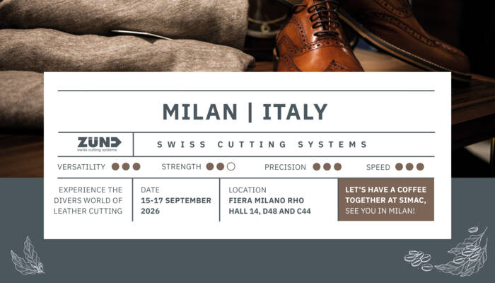 Z&uuml;nd Swiss Cutting Systems at SIMAC Milan, Italy, September 23-25, 2025. Featuring digital leather cutting, versatility, strength, precision, and speed.